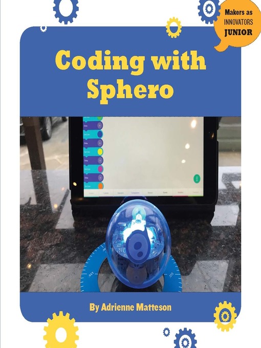 Title details for Coding with Sphero by Adrienne Matteson - Available